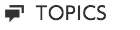 TOPICS
